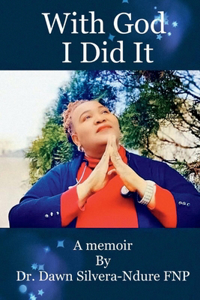 With God, I Did It, a Memoir