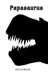 Papasaurus Notizbuch