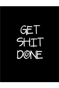 Get Shit Done