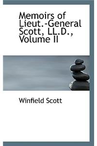 Memoirs of Lieut.-General Scott, LL.D., Volume II