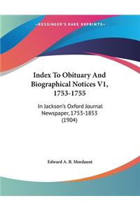 Index To Obituary And Biographical Notices V1, 1753-1755