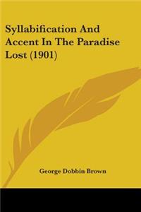 Syllabification And Accent In The Paradise Lost (1901)