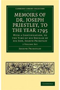 Memoirs of Dr. Joseph Priestley 2 Volume Set