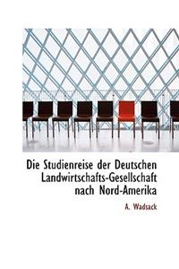 Die Studienreise Der Deutschen Landwirtschafts-Gesellschaft Nach Nord-Amerika