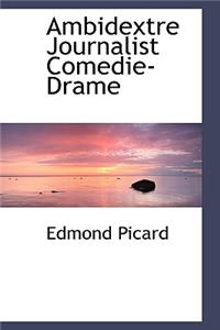 Ambidextre Journalist Comedie-Drame