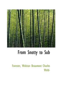 From Snotty to Sub