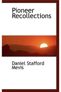 Pioneer Recollections