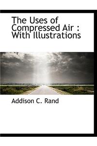 The Uses of Compressed Air