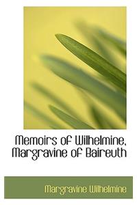 Memoirs of Wilhelmine, Margravine of Baireuth
