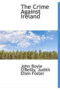 The Crime Against Ireland
