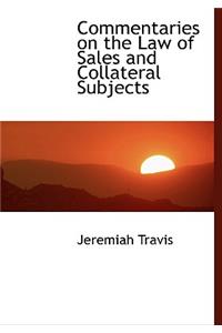 Commentaries on the Law of Sales and Collateral Subjects