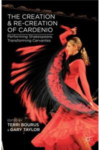 Creation and Re-Creation of Cardenio