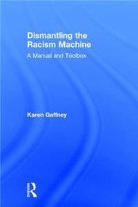 Dismantling the Racism Machine