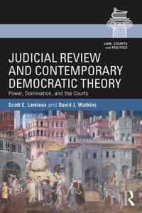 Judicial Review and Contemporary Democratic Theory