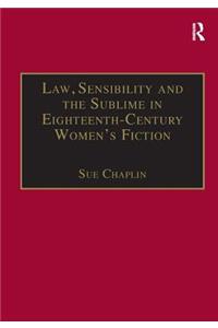 Law, Sensibility and the Sublime in Eighteenth-Century Women's Fiction