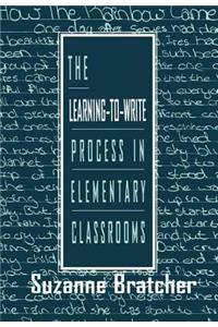 Learning-To-Write Process in Elementary Classrooms