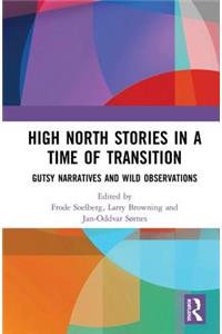 High North Stories in a Time of Transition