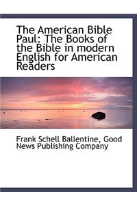 The American Bible Paul