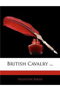 British Cavalry ...