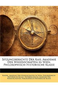 Sitzungsberichte Der Kais. Akademie Der Wissenschaften in Wien, Philosophisch-Historische Klasse
