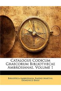 Catalogus Codicum Graecorum Bibliothecae Ambrosianae, Volume 1