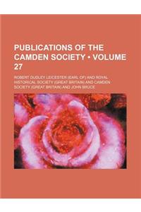 Correspondence of Robert Dudley, Earl of Leycester; During His Government of the Low Countries, in the Years 1585 and 1586 Volume 27