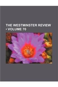 The Westminster Review (Volume 70)