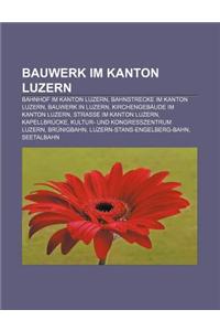 Bauwerk Im Kanton Luzern