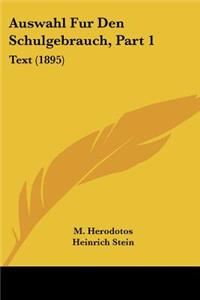 Auswahl Fur Den Schulgebrauch, Part 1