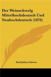 Weinschwelg Mittelhochdeutsch Und Neuhochdeutsch (1876)