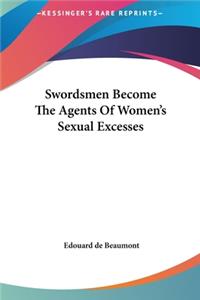 Swordsmen Become the Agents of Women's Sexual Excesses