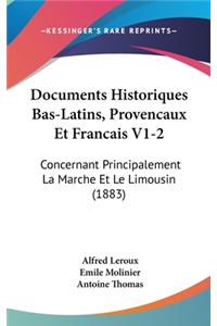 Documents Historiques Bas-Latins, Provencaux Et Francais V1-2