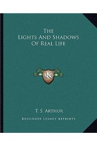 The Lights And Shadows Of Real Life