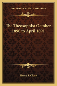 Theosophist October 1890 to April 1891
