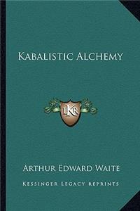 Kabalistic Alchemy