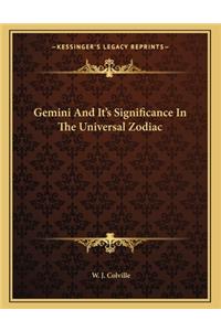 Gemini and It's Significance in the Universal Zodiac