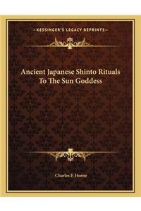 Ancient Japanese Shinto Rituals To The Sun Goddess