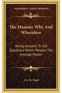 Masonic Why and Wherefore