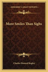 More Smiles Than Sighs
