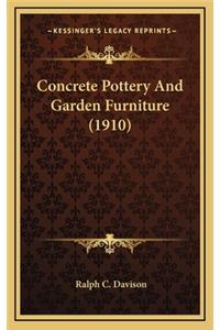 Concrete Pottery And Garden Furniture (1910)