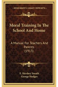 Moral Training in the School and Home