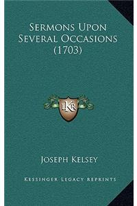 Sermons Upon Several Occasions (1703)