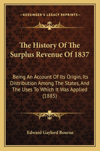 The History Of The Surplus Revenue Of 1837