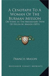 A Cenotaph To A Woman Of The Burman Mission