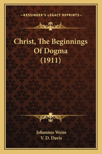 Christ, The Beginnings Of Dogma (1911)