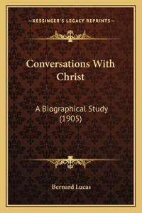 Conversations With Christ