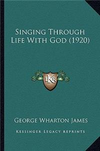 Singing Through Life With God (1920)