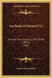 Year Books Of Edward II V2
