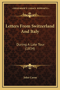 Letters From Switzerland And Italy