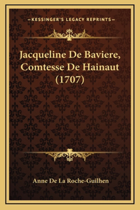 Jacqueline De Baviere, Comtesse De Hainaut (1707)